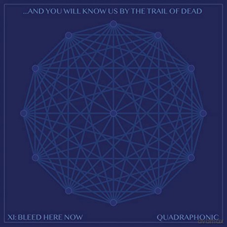 And You Will Know Us By The Trail of Dead: XI: BLEED HERE NOW (Limited) [Blu-Ray]+[CD]