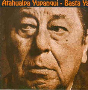 Argentina: Atahualpa Yupanqui: Basta Ya [CD]