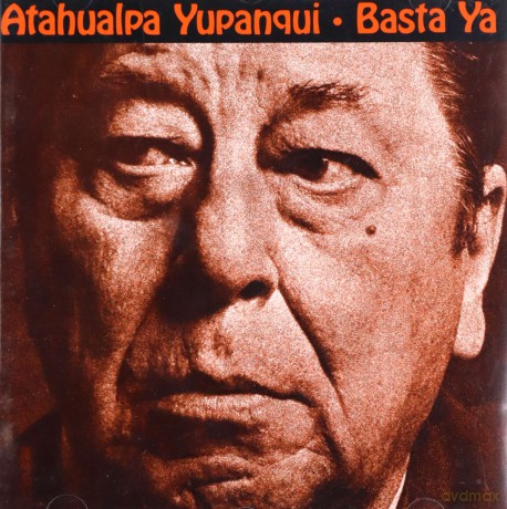 Argentina: Atahualpa Yupanqui: Basta Ya [CD]