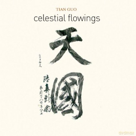 Tian Guo: Celestial Flowings [CD]
