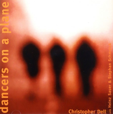 Christopher Dell: Dancers On a Plane [CD]