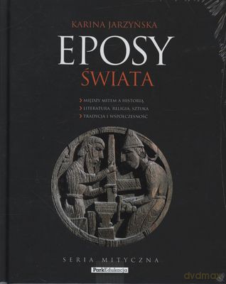 Eposy Świata Seria Mityczna (twarda) - Karina Jarzyńska [KSIĄŻKA]