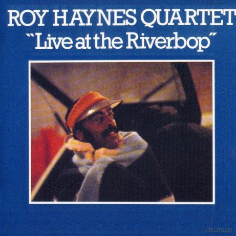 Roy Haynes Quartet: Live at the Riverbop [CD]