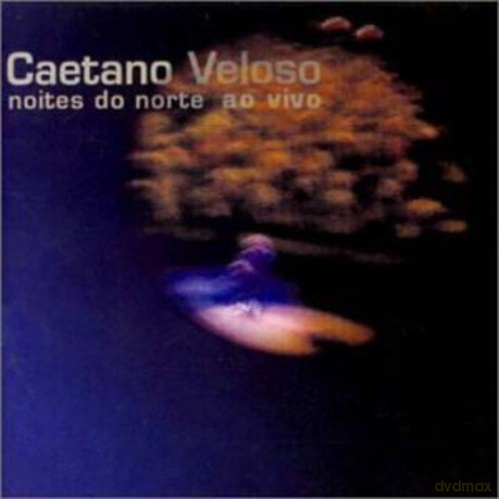 Caetano Veloso: Noites Do Norte Ao Vivo [2CD]