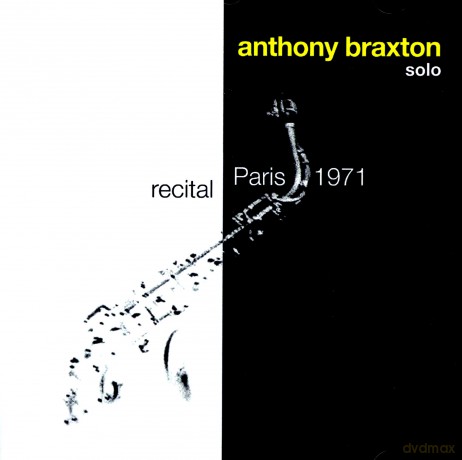Anthony Braxton: Recital Paris 1971 [CD]