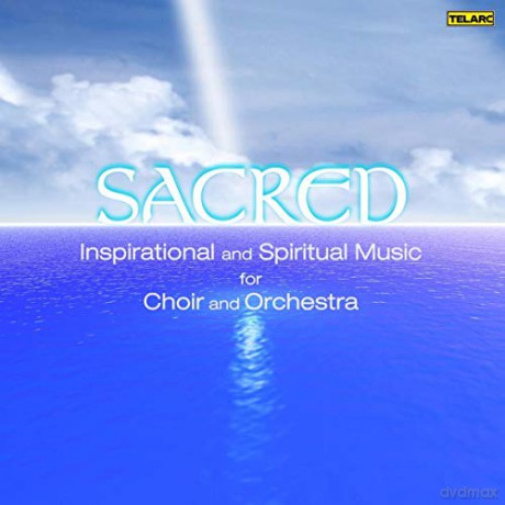 Robert Shaw: Sacred - Inspirational And Spiritual Music For Choir And Orchestra [CD]
