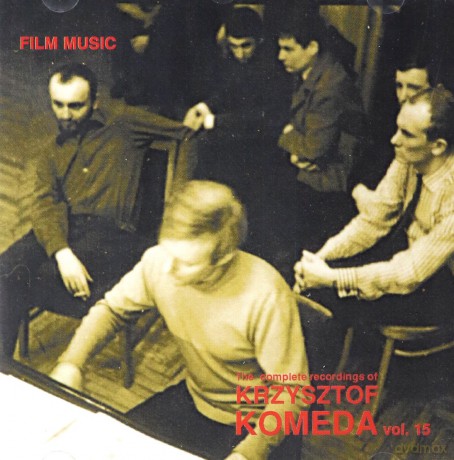 Krzysztof Komeda: The Complete Recordings Of Krzysztof Komeda Vol. 15 - Film Music: Smarkula, Przerwany Lot, Perły I Dukaty [CD]