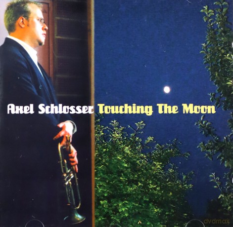 Axel Schlosser: Touching The Moon [CD]