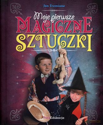 Moje Pierwsze Magiczne Sztuczki (twarda) - Jon Tremiane [KSIĄŻKA]