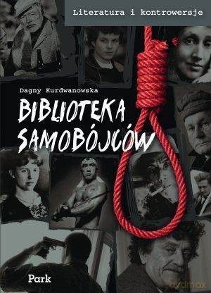Biblioteka Samobójców Literatura I Kontrowersje - Dagny Kurdwanowska [KSIĄŻKA]