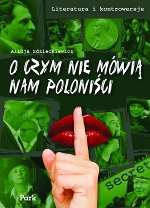O Czym Nie Mówią Nam Poloniśći - Alicja Zdziechiewicz [KSIĄŻKA]