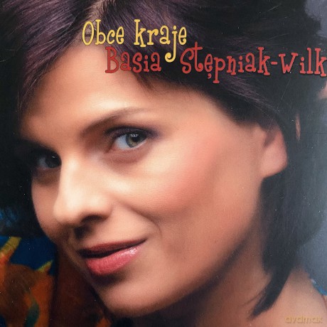 Basia Stępniak-Wilk: Obce kraje (digipack) [CD]