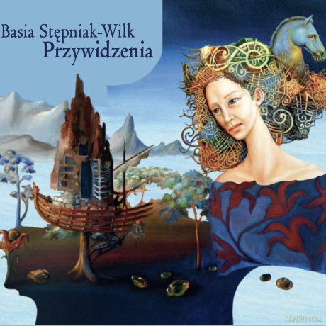 Basia Stępniak-Wilk: Przywidzenia [CD]