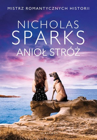 Anioł stróż - Nicholas Sparks [KSIĄŻKA]