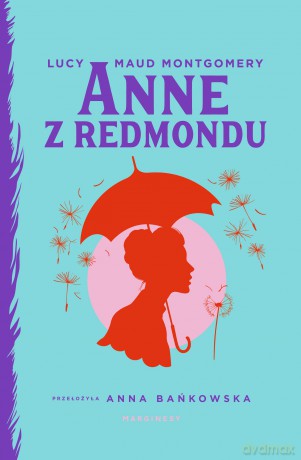 Anne z Redmondu - Lucy Maud Montgomery [KSIĄŻKA]