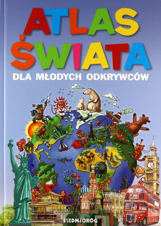 Atlas świata dla młodych odkrywców - Eryk Chilmon, Joanna Legan [KSIĄŻKA]