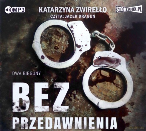 Bez przedawnienia. Dwa bieguny (Tom 1) - Katarzyna Żwirełło [AUDIOBOOK]