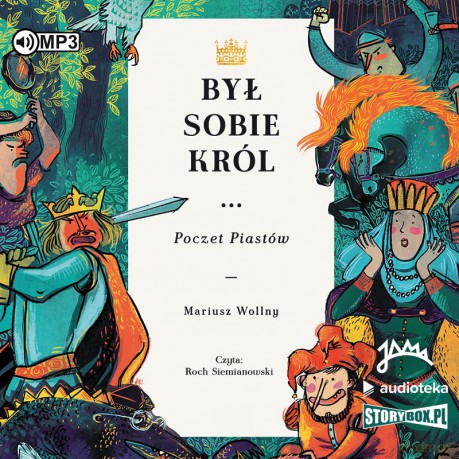 Był sobie król... Poczet Piastów - Mariusz Wollny [AUDIOBOOK]