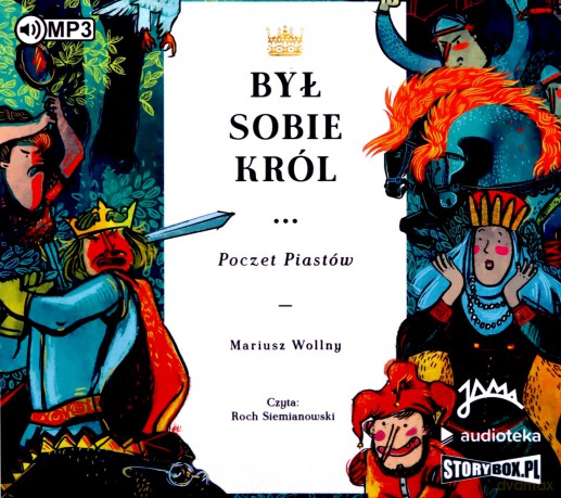 Był sobie król... Poczet Piastów - Mariusz Wollny [AUDIOBOOK]