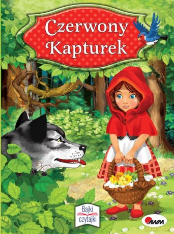 Czerwony Kapturek. Bajki czytajki [KSIĄŻKA]