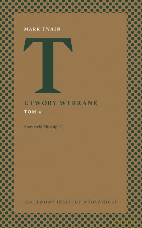 Epos rzeki Missisipi 2. Utwory wybrane (Tom 4) - Mark Twain [KSIĄŻKA]