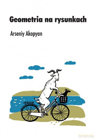 Geometria na rysunkach - Arseniy Akopyan [KSIĄŻKA]