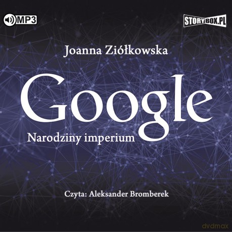 Google. Narodziny imperium - Joanna Ziółkowska [AUDIOBOOK]