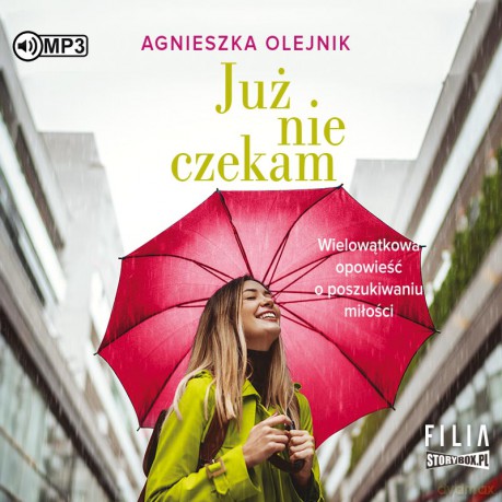 Już nie czekam - Agnieszka Olejnik [AUDIOBOOK]
