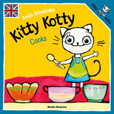 Kitty Kotty Cooks - Anita Głowińska [KSIĄŻKA]