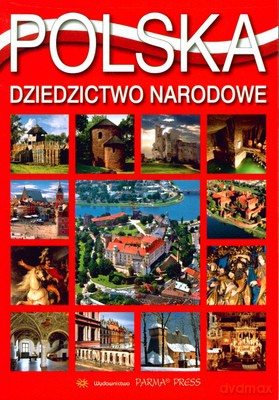 Polska Dziedzictwo Narodowe Wer.Pol [KSIĄŻKA]