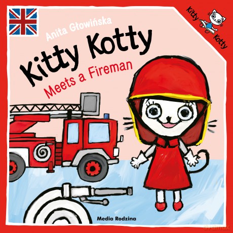 Kitty Kotty Meets a Fireman - Anita Głowińska [KSIĄŻKA]