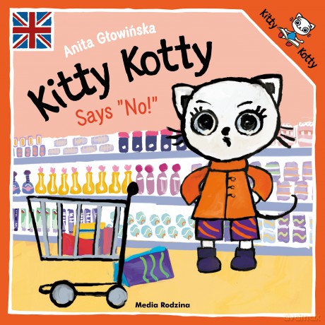 Kitty Kotty Says "No" - Anita Głowińska [KSIĄŻKA]