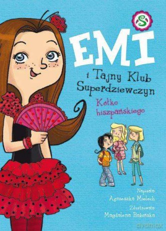Kółko hiszpańskiego. Emi i Tajny Klub Superdziewczyn (Tom 2) - Agnieszka Mielech [KSIĄŻKA]