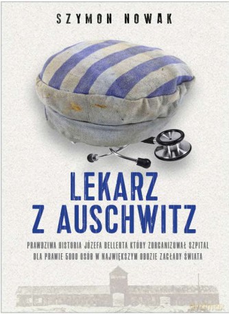 Lekarz z Auschwitz - Szymon Nowak [KSIĄŻKA]