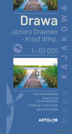 Mapa kajakowa Drawa Jezioro Drawsko - Krzyż Wielkopolski 1:60 000 [KSIĄŻKA]