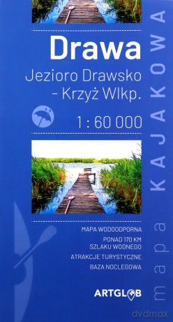 Mapa kajakowa Drawa Jezioro Drawsko - Krzyż Wielkopolski 1:60 000 [KSIĄŻKA]