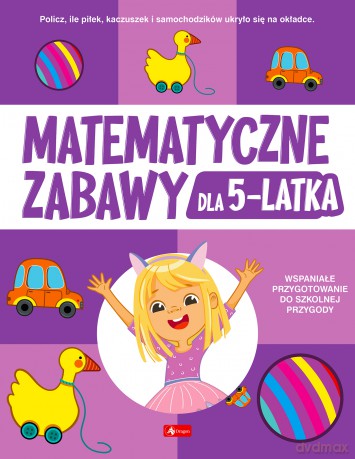 Matematyczne zabawy dla 5-latka [KSIĄŻKA]