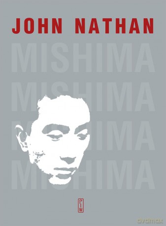 Mishima. Życie - John Nathan [KSIĄŻKA]