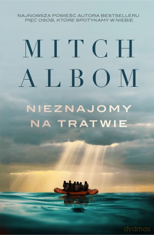 Nieznajomy na tratwie - Mitch Albom [KSIĄŻKA]