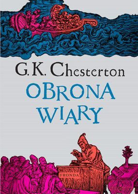 Obrona Wiary - Gilbert Keith Chesterton [KSIĄŻKA]