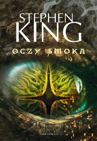 Oczy smoka - Stephen King [KSIĄŻKA]