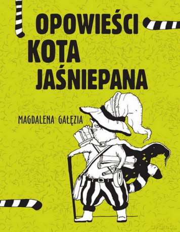 Opowieści kota jaśniepana - Magdalena Gałęzia [KSIĄŻKA]
