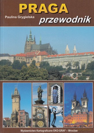 Praga przewodnik - Paulina Grygierska [KSIĄŻKA]