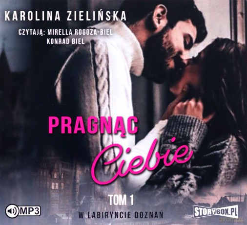 Pragnąc Ciebie. W labiryncie doznań (Tom 1) - Karolina Zielińska [AUDIOBOOK]