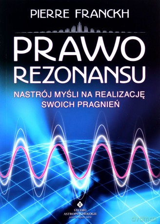 Prawo rezonansu - Pierre Franckh [KSIĄŻKA]