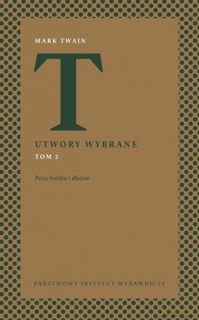 Prozy krótkie i dłuższe. Utwory wybrane (Tom 2) - Mark Twain [KSIĄŻKA]