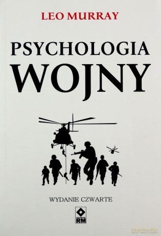 Psychologia wojny. Strach i odwaga na polu bitwy - Leo Murray [KSIĄŻKA]