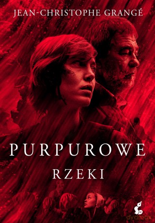 Purpurowe rzeki - Jean-Christophe Grangé [KSIĄŻKA]