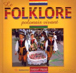 Polski Folklor Żywy Wer. Francuska - Anna Sieradzka [KSIĄŻKA]