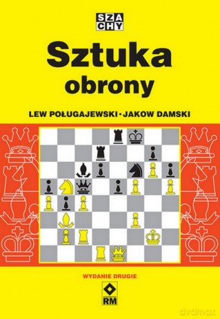 Sztuka obrony - Lew Poługajewski, Jakow Damski [KSIĄŻKA]